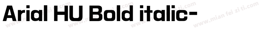 Arial HU Bold italic字体转换